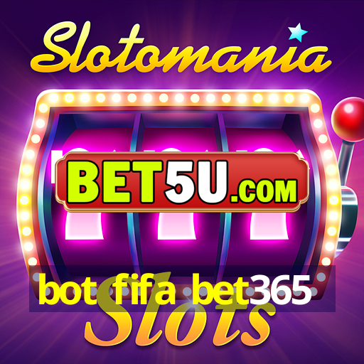 bot fifa bet365